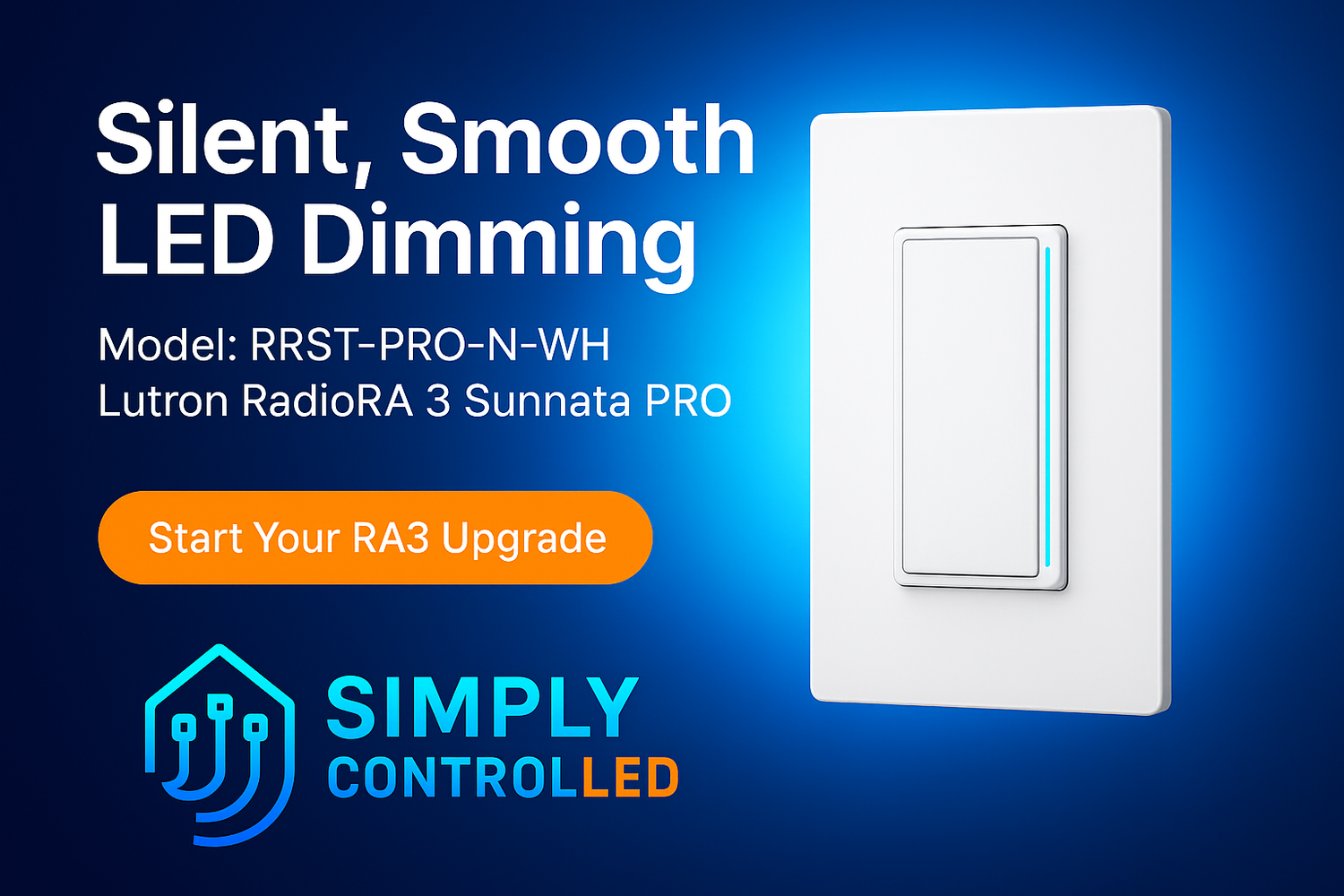 Lutron RA3 Sunnata PRO Dimmer: Flicker-Free LED Control | Simply Controlled